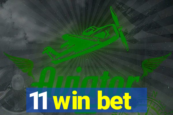 11 win bet